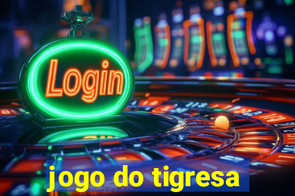 jogo do tigresa